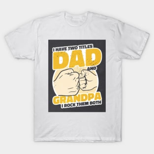 Dad and Grandpa T-Shirt